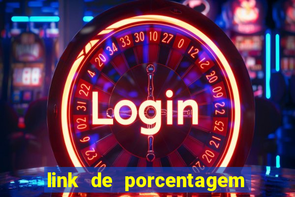 link de porcentagem dos jogos slots